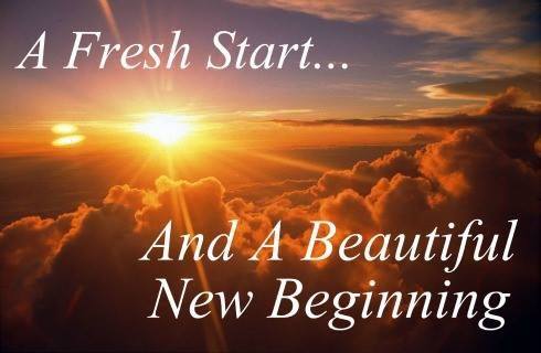 Fresh Start and New Beginning